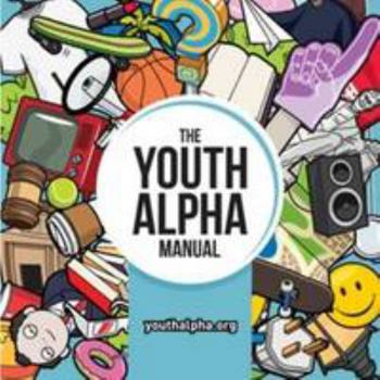 Pamphlet The Youth Alpha Manual for Younger Youth Book