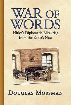 Hardcover War of Words: Hitler's Diplomatic Blitzkrieg Book