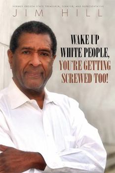 Paperback Wake Up White People, You're Getting Screwed Too! Book