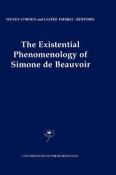 Hardcover The Existential Phenomenology of Simone de Beauvoir Book