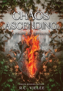 Hardcover Chaos Ascending: A Feast of Betrayal Book