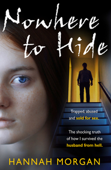 Paperback Nowhere to Hide: Trapped, Abused and Sold for Sex Book
