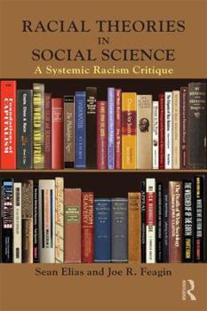 Paperback Racial Theories in Social Science: A Systemic Racism Critique Book
