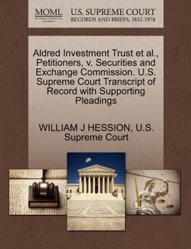 Paperback Aldred Investment Trust et al., Petitioners, V. Securities and Exchange Commission. U.S. Supreme Court Transcript of Record with Supporting Pleadings Book