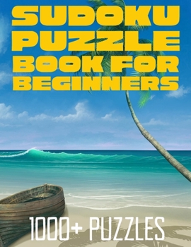 Paperback Sudoku Puzzle Book for Beginners - 1000+ Puzzles: Easy Puzzles for All Ages, Perfect Gift for Men, Women, Girls & Boys, Huge Number of Sudoku Puzzles, Book