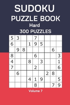 Paperback Sudoku Puzzle Book Hard: 300 Puzzles Volume 7 Book