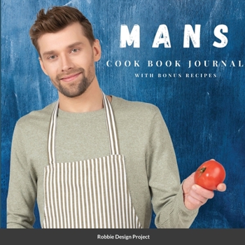 Paperback Mans Cookbook Journal: with bonus recipes Book