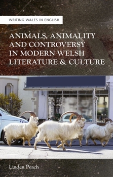 Paperback Animals, Animality and Controversy in Modern Welsh Writing and Culture Book