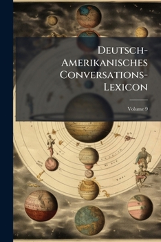 Paperback Deutsch-Amerikanisches Conversations-Lexicon; Volume 9 [German] Book
