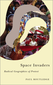Paperback Space Invaders: Radical Geographies of Protest Book