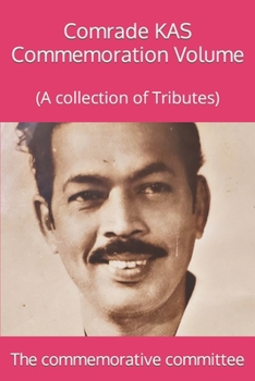 Paperback Comrade KAS Commemoration Volume: (A collection of Tributes) Book