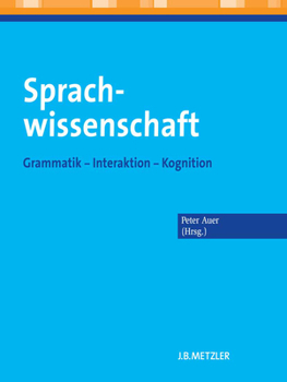 Paperback Sprachwissenschaft: Grammatik - Interaktion - Kognition [German] Book
