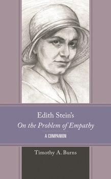 Hardcover Edith Stein's on the Problem of Empathy: A Companion Book
