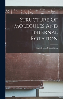 Hardcover Structure Of Molecules And Internal Rotation Book