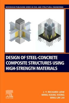 Paperback Design of Steel-Concrete Composite Structures Using High-Strength Materials Book