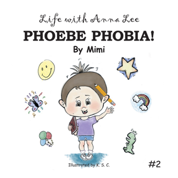 Paperback Life with Anna Lee: Phoebe Phobia! Book