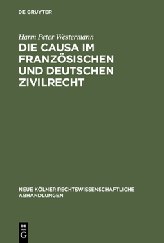 Hardcover Die causa im französischen und deutschen Zivilrecht [German] Book