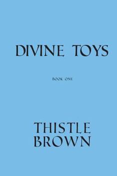 Paperback Divine Toys: Book One Book