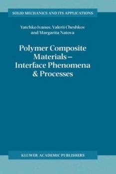 Paperback Polymer Composite Materials -- Interface Phenomena & Processes Book