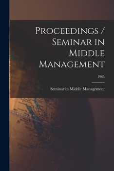 Paperback Proceedings / Seminar in Middle Management; 1963 Book