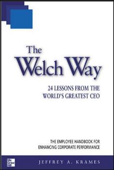 Paperback The Welch Way : 24 Lessons from the World's Greatest CEO Book