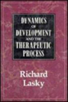 Hardcover The Dynamics of Development and the Therapeutic Process Book