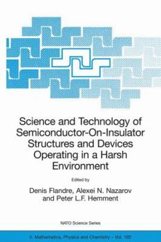 Paperback Science and Technology of Semiconductor-On-Insulator Structures and Devices Operating in a Harsh Environment: Proceedings of the NATO Advanced Researc Book