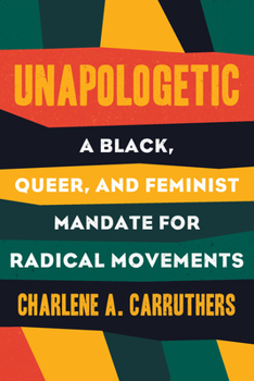 Hardcover Unapologetic: A Black, Queer, and Feminist Mandate for Radical Movements Book