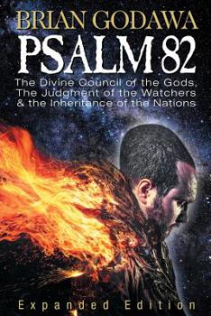 Paperback Psalm 82: The Divine Council of the Gods, the Judgment of the Watchers and the Inheritance of the Nations Book