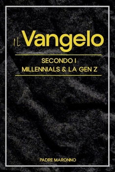 Paperback Il Vangelo Secondo i Millenials & la Gen Z [Italian] Book