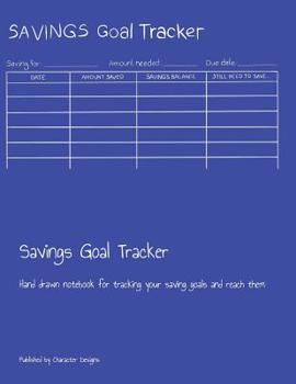 Savings Goal Tracker: Hand drawn notebook for tracking your saving goals and reach them