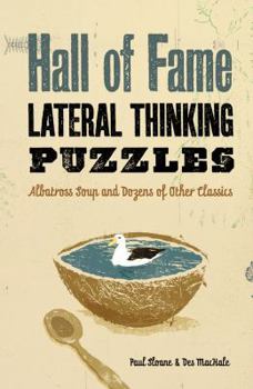 Paperback Hall of Fame Lateral Thinking Puzzles: Albatross Soup and Dozens of Other Classics Book