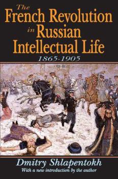 Paperback The French Revolution in Russian Intellectual Life: 1865-1905 Book