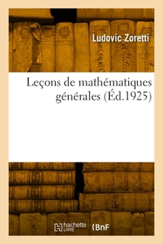 Paperback Leçons de Mathématiques Générales [French] Book