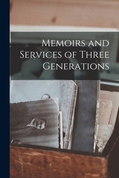 Paperback Memoirs and Services of Three Generations Book