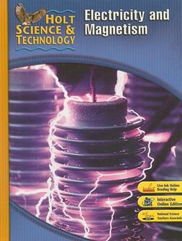 Electricity and Magnetism (Holt Science & Technology)