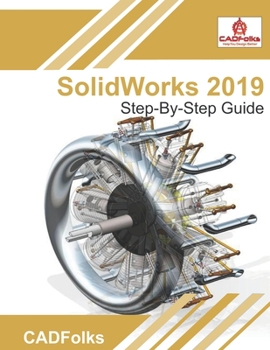 Paperback SolidWorks 2019 Step-By-Step Guide: Easy guide to learn SolidWorks Book