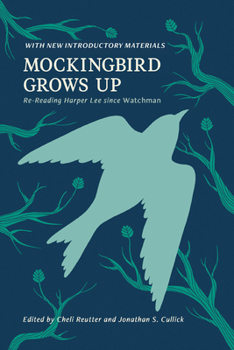 Paperback Mockingbird Grows Up: Re-Reading Harper Lee Since Watchman Book