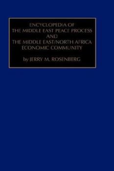 Hardcover Encyclopedia of the Middle East Peace Process and the Middle East/North African Economic Community Book