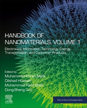 Paperback Handbook of Nanomaterials, Volume 1: Electronics, Information Technology, Energy, Transportation, and Consumer Products Book