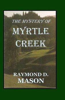 The Mystery Of Myrtle Creek