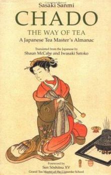 Hardcover Chado: The Way of Tea : A Japanese Tea Master's Almanac Book