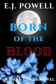 Paperback Born Of The Blood: A Dark Lords Novel Book