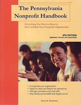 Paperback The Pennsylvania Nonprofit Handbook: Everything You Need to Know to Start and Run Your Nonprofit Organization Book