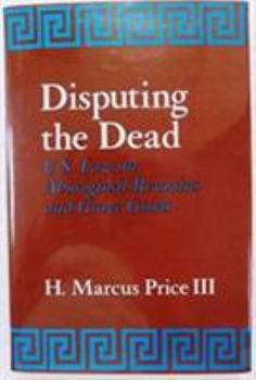 Hardcover Disputing the Dead: U.S. Law on Aboriginal Remains and Grave Goods Book