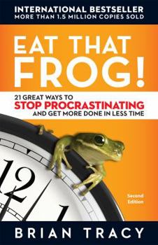 Paperback Eat That Frog!: 21 Great Ways to Stop Procrastinating and Get More Done in Less Time Book