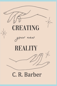 Paperback Creating Your New Reality: You can do it! Book