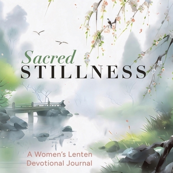 Paperback Sacred Stillness: A Women's Lenten Devotional Journal Book