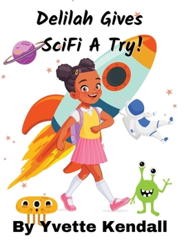 Hardcover Delilah Gives SciFi A Try! Book