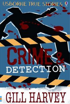 True Stories of Crime & Detection (True Adventure Stories) - Book  of the Usborne True Stories